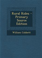 Rural Rides - Primary Source Edition,1294268279,9781294268277