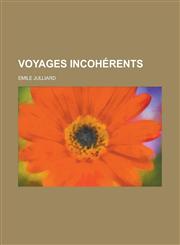 Voyages Incoherents,1234883309,9781234883300