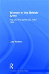 Women In The British Army: War And The Gentle Sex, 1907-1948 (Women's and Gender History),0415390567,9780415390569