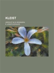 Kleist; (Gedicht in 20 Gesängen),1236941179,9781236941176
