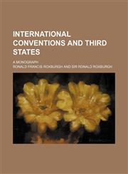 International conventions and third states; a monograph,1236505042,9781236505040