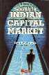 Bharat's Guide to Indian Capital Market Covering Primary & Secondary Markets, Stock Exchanges, Prospectus, Mutual Funds, Collective Investment Schemes, Transfer, Nomination Facility, Depositories, Derivatives, Internet Trading, Capital Gains Taxation, Credit Rating, SEBI Guidelines, SCRA and Investor Protection 1st Edition,8177370219,9788177370218