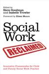 Social Work Reclaimed Innovative Frameworks for Child and Family Social Work Practice,1849052026,9781849052023