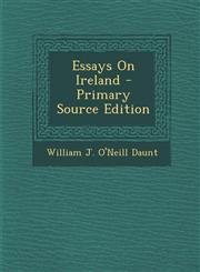 Essays on Ireland - Primary Source Edition,1287764541,9781287764540