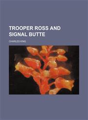 Trooper Ross and Signal Butte,1458945510,9781458945518
