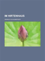 Im Hirtenhaus,1236165144,9781236165145