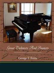 Great Violinists And Pianists,1438519745,9781438519746