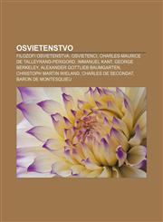 Osvietenstvo Filozofi osvietenstva, Osvietenci, Charles-Maurice de Talleyrand-Périgord, Immanuel Kant, George Berkeley,1232998508,9781232998501