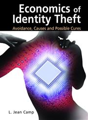 Economics of Identity Theft Avoidance, Causes and Possible Cures,0387345892,9780387345895