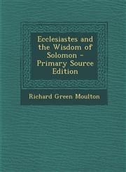 Ecclesiastes and the Wisdom of Solomon - Primary Source Edition,1295280728,9781295280728