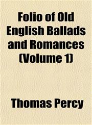 Folio of Old English Ballads and Romances (Volume 1),1152657062,9781152657069