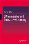 3D Immersive and Interactive Learning,981402189X,9789814021890