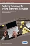 Exploring Technology for Writing and Writing Instruction,1466643412,9781466643413