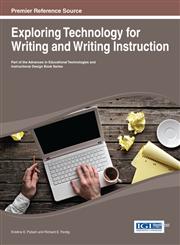 Exploring Technology for Writing and Writing Instruction,1466643412,9781466643413