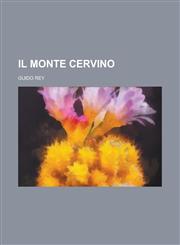 Il Monte Cervino,1153495759,9781153495752