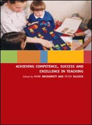 Achieving Competence, Success and Excellence in Teaching,0415240689,9780415240680