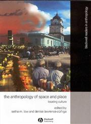 Anthropology of Space and Place Locating Culture,0631228772,9780631228776