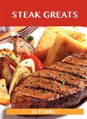 Steak Greats Delicious Steak Recipes, the Top 100 Steak Recipes,1486142672,9781486142675