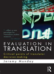 Evaluation in Translation Critical Points of Translator Decision-Making,0415577705,9780415577700