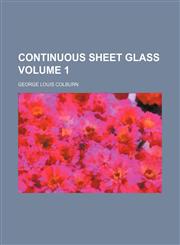 Continuous sheet glass Volume 1,1130444309,9781130444308