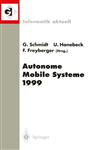 Autonome Mobile Systeme 1999 15. Fachgespräch München, 26.-27. November 1999,3540667326,9783540667322