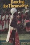 Dancing for Themselves Folk, Tribal and Ritual Dances of India 1st Published,8170020034,9788170020035