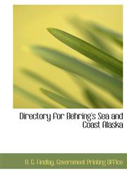 Directory for Behring's Sea and Coast Alaska,1140535226,9781140535225
