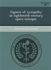 Figures of sympathy in eighteenth-century opera comique.,1244721255,9781244721258