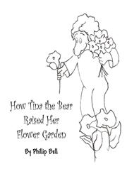 How Tina the Bear Raised Her Flower Garden,1462681417,9781462681419