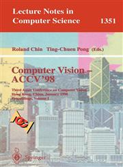 Computer Vision - ACCV'98 Third Asian Conference on Computer Vision, Hong Kong, China, January 8 - 10, 1998, Proceedings, Volume I,3540639306,9783540639305