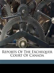 Reports of the Exchequer Court of Canada,1172197997,9781172197996