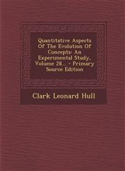 Quantitative Aspects Of The Evolution Of Concepts An Experimental Study, Volume 28... - Primary Source Edition,1295680378,9781295680375