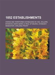 1052 Establishments By D -In, Santa Maria La Real of Najera, Stongdey Monastery, Spalding Priory,1156350980,9781156350980