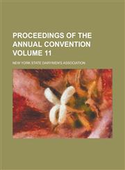 Proceedings of the Annual Convention Volume 11,1236891643,9781236891648