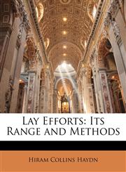 Lay Efforts Its Range and Methods,1146301553,9781146301558