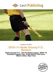 2010-11 Notts County F.C. Season,6136816350,9786136816357