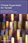 Clinical Supervision for Nurses,1405160594,9781405160599