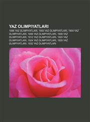 Yaz Olimpiyatları 1896 Yaz Olimpiyatları, 1900 Yaz Olimpiyatları, 1904 Yaz Olimpiyatları, 1906 Yaz Olimpiyatları, 1908 Yaz Olimpiyatları,123294730X,9781232947301