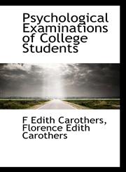 Psychological Examinations of College Students,1117049337,9781117049335