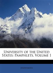 University of the United States Pamphlets, Volume 1,1146068832,9781146068833