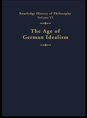The Age of German Idealism Routledge History of Philosophy Vol. 4,0415056047,9780415056045