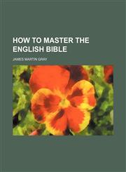 How to master the English Bible,1154577899,9781154577891