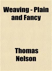 Weaving - Plain and Fancy,1153208326,9781153208321