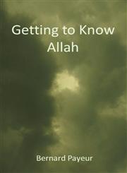 Getting to Know Allah,0991865596,9780991865598