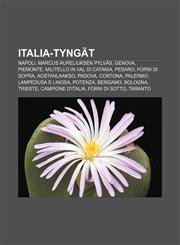 Italia-tyngät Napoli, Marcus Aureliuksen pylväs, Genova, Piemonte, Militello in Val di Catania, Pesaro, Forni di Sopra, Aostanlaakso, Padova,123188021X,9781231880210