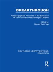 Breakthrough Autobiographical Accounts of the Education of Some Socially Disadvantaged Children,0415508487,9780415508483