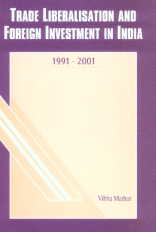 Trade Liberalisation and Foreign Investment in India 1991-2001 1st Edition,8177080148,9788177080148