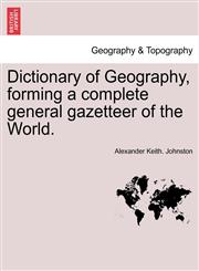 Dictionary of Geography, forming a complete general gazetteer of the World.,1241352402,9781241352400