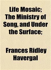 Life Mosaic; The Ministry of Song, and Under the Surface;,1152174185,9781152174184