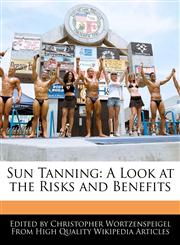 Sun Tanning A Look at the Risks and Benefits,1241723877,9781241723873
